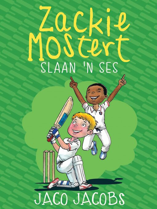 Title details for Zackie Mostert slaan 'n ses by Jaco Jacobs - Available
